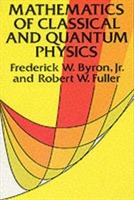 Mathematics of classical and quantum physics
