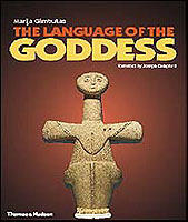 The language of the Goddess : unearthing the hidden symbols of Western civilization