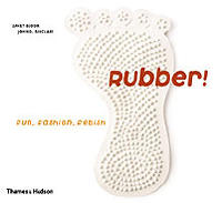 Rubber! : fun, fashion, fetish
