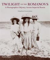 Twilight of the Romanovs : a photographic odyssey across Imperial Russia 1855-1918