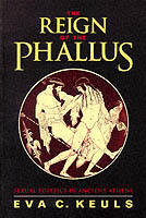 Reign of the Phallus: Sexual Politics in Ancient Athens [Elektronisk resurs]