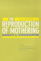 The Reproduction of Mothering: Psychoanalysis and the Sociology of Gender [Elektronisk resurs]