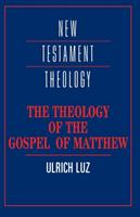 The theology of the Gospel of Matthew