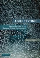 Agile testing : how to succeed in an extreme testing environment [Elektronisk resurs]
