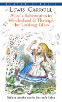 Alice's Adventures in Wonderland & Through the Looking-Glass