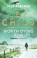 Worth dying for - (jack reacher 15)