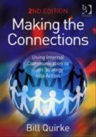 Making the connections [Elektronisk resurs] : using internal communication to turn strategy into action