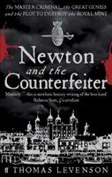 Newton and the counterfeiter : the unknown detective career of the world's greatest scientist