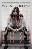 Clothes, clothes, clothes. music, music, music. boys, boys, boys