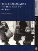 The Holocaust : the Third Reich and the Jews