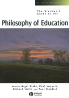 The Blackwell Guide to the Philosophy of Education