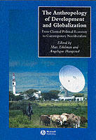 The Anthropology of Development and Globalization: From Classical Political