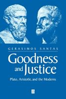 Goodness and justice : Plato, Aristotle, and the moderns