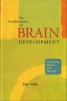The fundamentals of brain development - integrating nature and nurture