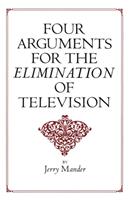 Four arguments for the elimination of television
