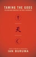 Taming the gods [Elektronisk resurs] : religion and democracy on three continents