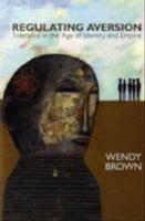 Regulating aversion [Elektronisk resurs] : tolerance in the age of identity and empire