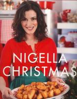 Nigella christmas - food, family, friends, festivities