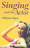 Singing and the Actor [Elektronisk resurs]