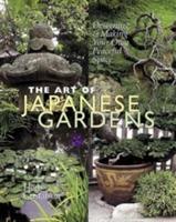 The art of Japanese gardens : designing & making your own peaceful space