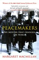 Peacemakers : the Paris Conference of 1919 and its attempt to end war