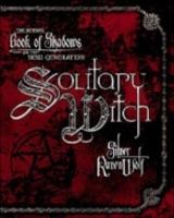 Solitary witch - the ultimate book of shadows for the new generation