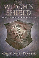 The Witch's Shield: Protection Magick and Psychic Self-Defense