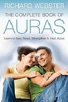 Complete book of auras - learn to see, read, strengthen and heal auras