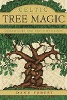 Celtic tree magic - ogham lore and druid mysteries