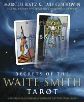 Secrets of the waite-smith tarot - the true story of the worlds most popula