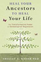 Heal Your Ancestors to Heal Your Life