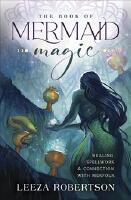 The Book of Mermaid Magic