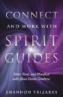 Connect and Work with Spirit Guides