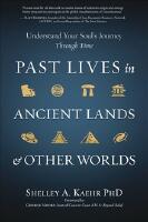 Past Lives in Ancient Lands & Other Worlds