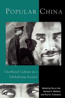 Popular China : unofficial culture in a globalizing society