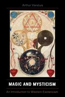 Magic and mysticism - an introduction to western esoteric traditions