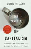 The Poverty of Capitalism: Economic Meltdown and the Struggle for What Comes Next [Elektronisk resurs]