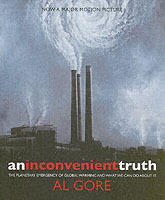 An inconvenient truth : the planetary emergency of global warming and what we can do about it