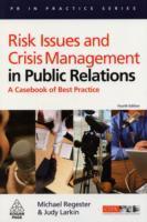 Risk issues and crisis management in public relations - a casebook of best