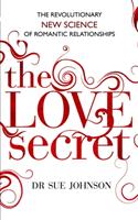 Love secret - the revolutionary new science of romantic relationships