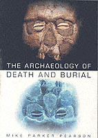 The archaeology of death and burial