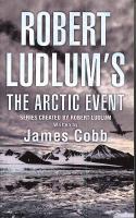 Robert Ludlum&acute;s The arctic event