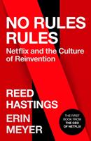 No rules rules - Netflix and the culture of reinvention