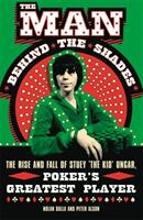 The man behind the shades : the rise and fall of Stuey 'The Kid' Ungar, pok