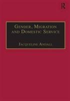 Gender, migration and domestic service : the politics of black women in Italy