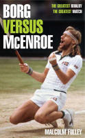 Borg versus McEnroe : the greatest rivalry : the greatest match