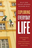 Exploring everyday life [Elektronisk resurs] : strategies for ethnography and cultural analysis