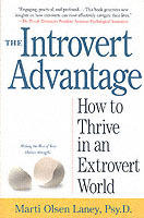 The Introvert Advantage: How to Thrive in an Extrovert World