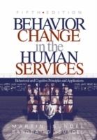Behavior change in the human services - behavioral and cognitive principles