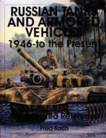 Russian Tanks And Armored Vehicles 1946-To The Present